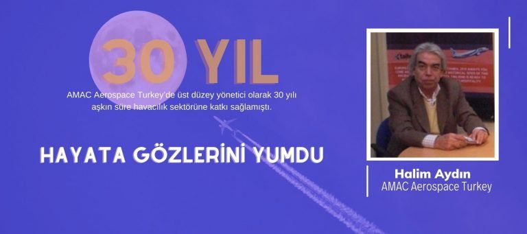Türk Sivil Havacılık sektörünün önemli isimlerinden Halim Aydın hayata veda etti