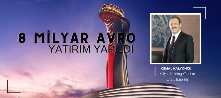 Kalyoncu: İstanbul Havalimanı’na bugüne kadar 8 milyar avro yatırım yapıldı