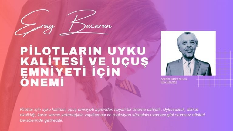 Eray Beceren: Pilotların Uyku Kalitesi ve Uçuş Emniyeti İçin Önemi