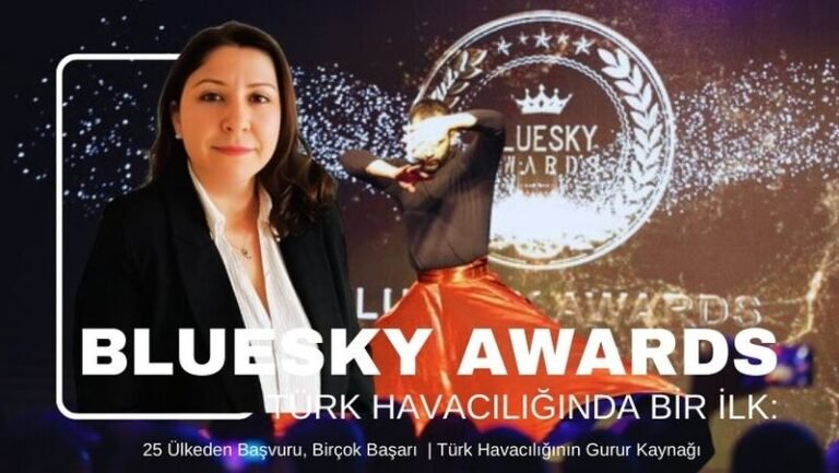 Türk Havacılığında Bir İlk: Bluesky Awards ile Küresel Başarı